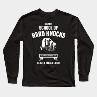 School of Hard Knocks 2.0 - Funny Long Sleeve T-Shirt